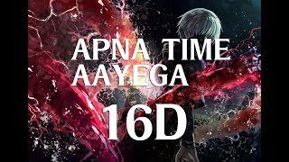 Apna Time Aayega | 16d surround | [Headphones Recommended]