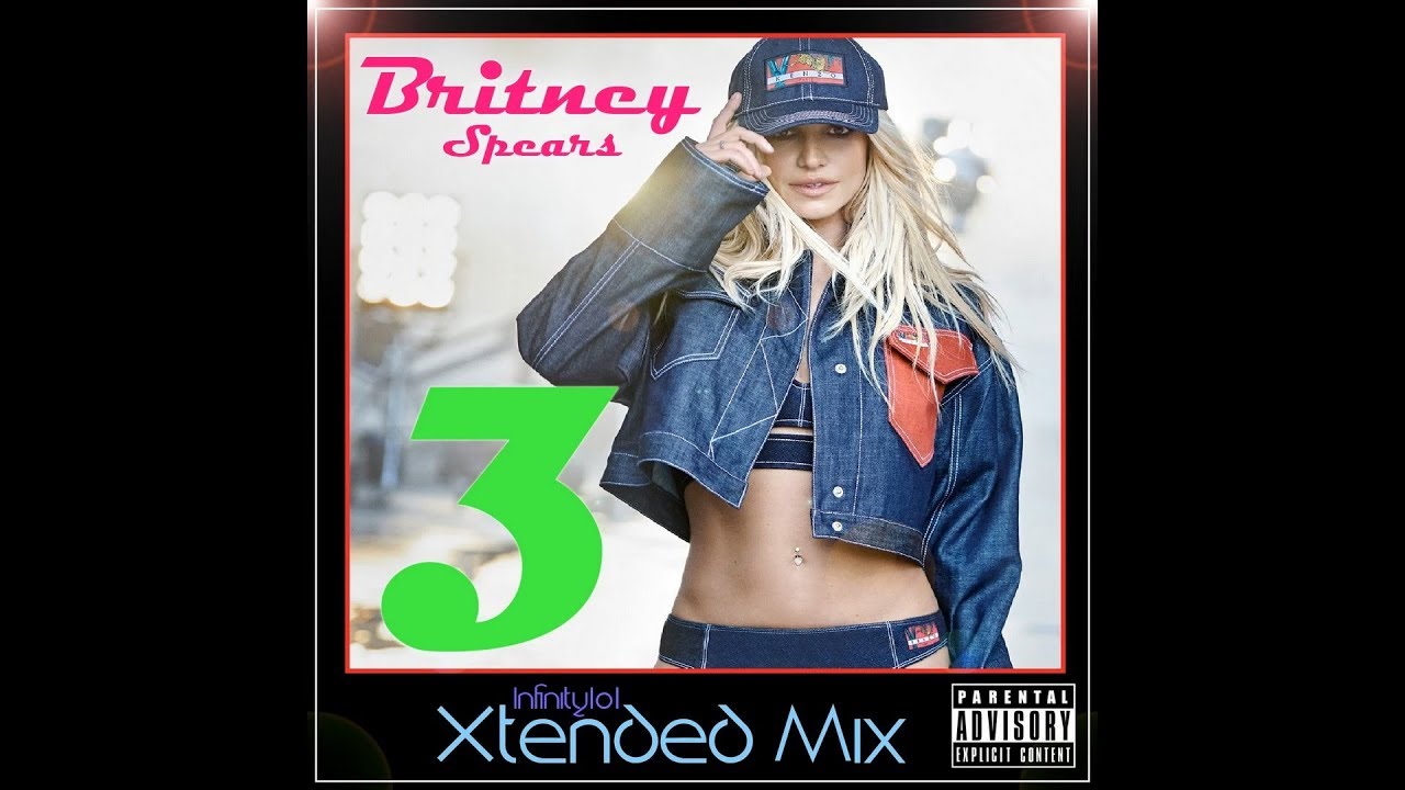 Britney Spears 3 Infinity101 Extended Remix Youtube Music
