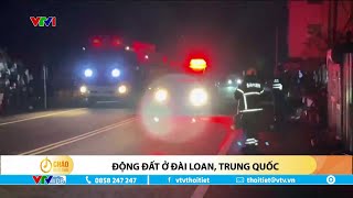 Động đất ở Đài Loan, Trung Quốc | VTVWDB