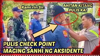 Cong. BOSITA sinita ang PULIS CHECK POINT DAHIL MAY MAAKSIDENTING Motorista