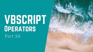 VBScript Part 3A Operators_Arithematic & Comparision Operators