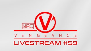 YRC Livestreams #59: VENGEANCE!!!!!!!!! [2022]