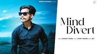 Song Mind Divert (Official Audio) Pawan Thara.Music N21.#newpunjabisong2024