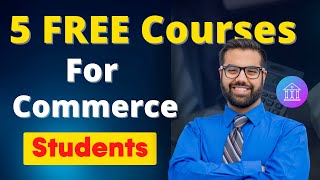 5 Best FREE Courses For B.Com, BBA, Commerce Students | सीखो High Paying Skills 🤑