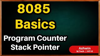 8085 Basics - Chapter 04 - Program Counter and Stack Pointer