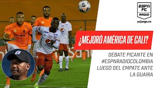 ¿#América de Cali mejoró con Jersson González? Debate PICANTE en #ESPNRadioColombia
