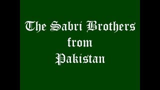 Sabri Brothers - Marhaba Sayyedi Makki Madni (Rare)