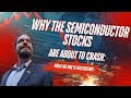 Why The Semiconductor Stocks Are About to Crash: No One Is Talking About That.