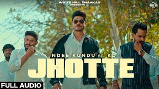 Jhotte (Full Audio) Ndee Kundu Ft. KD | MP Sega | Haryanvi Songs Harayanvi 2022