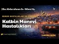 kalbin manevi hastalıkları abdurrahman es sülemi hz. sesli kitap