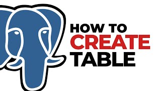 How To Create Table in Postgresql