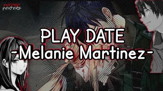 Play Date - Melanie Martinez (AMV Lyrics)