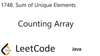 LeetCode 1748 | Sum of Unique Elements | Counting Array | Java