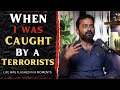 WHEN I WAS CAUGHT BY A TERRORISTS 🥵| MAJOR VIVEK JACOB | 9&11 PARA SF