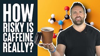 How Risky is Caffeine Really? | What the Fitness | Biolayne