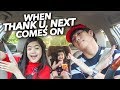 When Thank U Next by Ariana Grande Comes On | Ranz and Niana