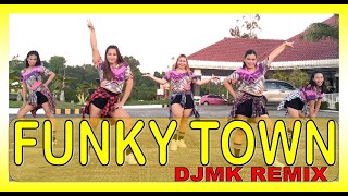 FUNKY TOWN | DJMK REMIX | RETRO HITS | DANCE WORKOUT | ZUMBA