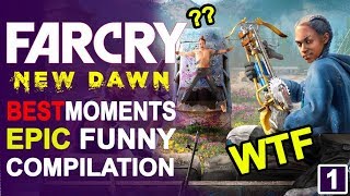FAR CRY NEW DAWN Funny epic momentsCompilation  😱🤣 #1