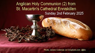 Holy Communion 2 from Enniskillen Anglican Cathedral 2nd February 2025