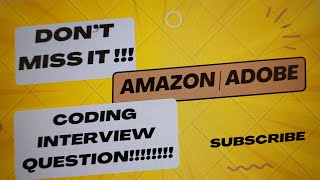 Must Watch !!🔥🔥Amazon-Adobe : Coding Interview Question