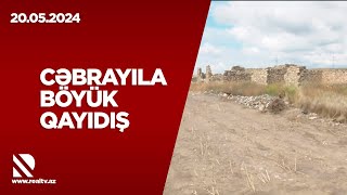 Cəbrayıla böyük qayıdış