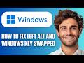 How To Fix Left ALT & Windows Key Swapped (Quick Guide 2026)