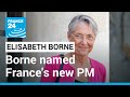 Labour Minister Elisabeth Borne named France's new PM, first woman in 30 years • FRANCE 24 English