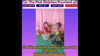 TRADITIONAL KITCHEN AND FARMERS DAY CELEBRATION @thepinkdolphinspreschool #preschoollearning