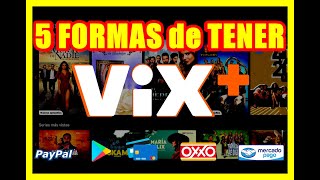 🟠 5 FORMAS de REGISTRARSE y PAGAR VIX PLUS | PAYPAL, PLAY STORE, MERCADO PAGO, OXXO PAY, TDC, TDD. 💳