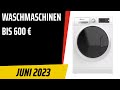 TOP-7. Die besten Waschmaschinen bis 600 €. Juni 2023. Test & Vergleich | Deutsch