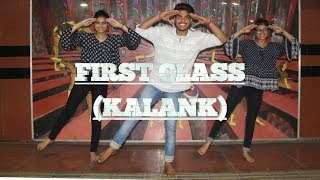 First Class || Kalank || Avanish Kumar ft.Awantika & Yogita || Varun Dhawan || Arijit Singh ||
