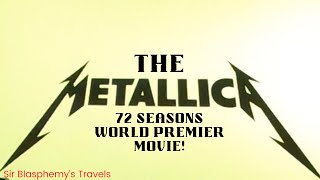 World Premier Metallica "72 Seasons" Movie! - HUGE Metallica Announcement at End! - Sir Blasphemy