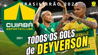 TODOS OS GOLS DE DEYVERSON NO CUIABÁ - BRASILEIRÃO 2023