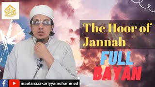 The Hoor of Jannah | Maidens and Damsel of Heaven  || Maulana Zakariyya Muhammad.