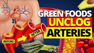 Top 11 Green Foods That Unclog Arteries, Reduce High Blood Pressure and Prevent Heart Attack