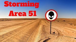 Storming Area 51 - Lets See Them Aliens!