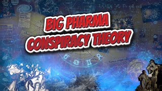 Big Pharma conspiracy theory - Conspiracies & PseudoScience ✅💡😬💬⁉️