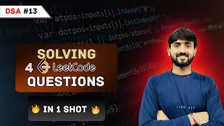 Lecture 13: Write Your First Program On LeetCode || DSA