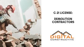 Get Your C-21 License Fast! - Demolition Contractor's Step By Step Roadmap to Navigating The CSLB