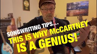 Songwriting Tips! This Is Why McCartney Is A Genius.