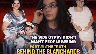 The truth behind the Blanchard's. Part #1: The Beginning: The side Gypsy didn't want people to see!
