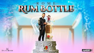 Rome - Rum Bottle (Official Lyric Video) | Soca 2025