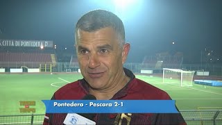 Pontedera - Pescara 2-1 Maraia: "La nostra prestazione migliore"