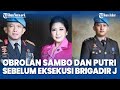 Fakta Baru, Komnas HAM Ungkap Obrolan Ferdy Sambo dan Putri Sebelum Habisi Brigadir J