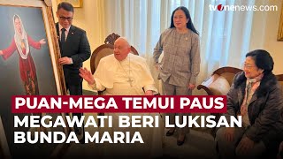 Puan dan Megawati Beri Cinderamata Kepada Paus Fransiskus | OneNews Update