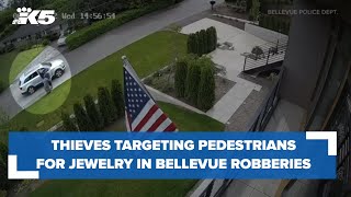Thieves targeting pedestrians for jewelry in string of Bellevue robberies