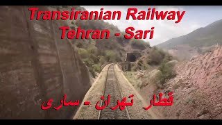 2018 IRAN by Train over the Alborz Mountain Range  Tehran - Sari