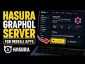 How to setup GraphQL server with Hasura for mobile apps - Beginner Guide