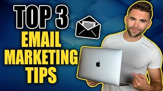 Top 3 Email Marketing Tips (2019 Strategies)