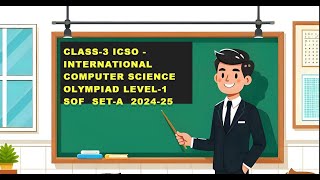 Class 3  ICSO  International Computer Science Olympiad  Level-1  SOF  Set-A  2024-25